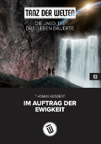 Cover Die Jagd, die drei Leben dauerte