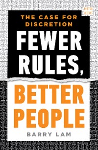 Cover Fewer Rules, Better People: The Case for Discretion (A Norton Short)