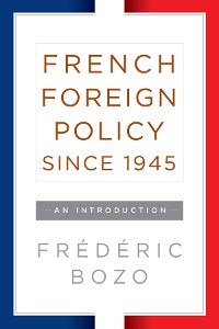 Cover French Foreign Policy since 1945