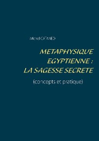 Cover Métaphysique Egyptienne : La sagesse Secrète