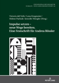 Cover Impulse setzen – neue Wege bereiten. Eine Festschrift fuer Andrea Roessler