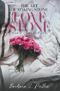 Cover The Art of Making Stone Love Stone