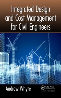 Cover Integrated Design and Cost Management for Civil Engineers