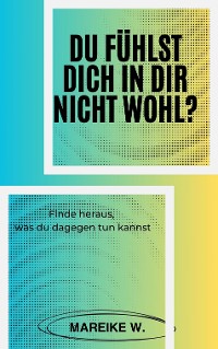 Cover Du fühlst dich in dir nicht Wohl?