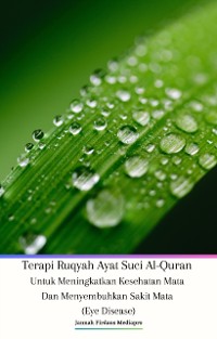 Cover Terapi Ruqyah Ayat Suci Al-Quran Untuk Meningkatkan Kesehatan Mata Dan Menyembuhkan Sakit Mata (Eye Disease)