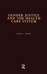 Cover Gender Justice and the Health Care System