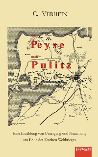 Cover Von Peyse nach Pulitz. Eine Erzählung von Untergang und Neuanfang am Ende des Zweiten Weltkrieges