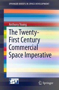 Cover The Twenty-First Century Commercial Space Imperative