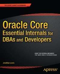 Cover Oracle Core: Essential Internals for DBAs and Developers