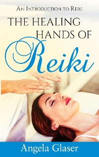 Cover The Healing Hands of Reiki