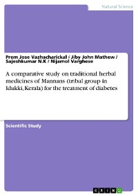 Cover A comparative study on traditional herbal medicines of Mannans (tribal group in Idukki, Kerala) for the treatment of diabetes