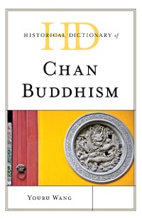 Cover Historical Dictionary of Chan Buddhism