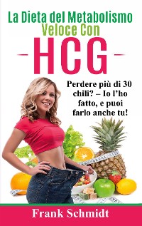 Cover La Dieta del Metabolismo Veloce Con hCG