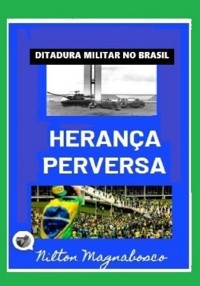 Cover Herança Perversa Da Ditadura Militar