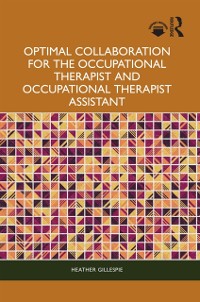 Cover Optimal Collaboration for the Occupational Therapist and Occupational Therapist Assistant