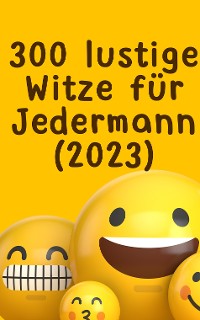 Cover 300 lustige Witze für Jedermann (2023):