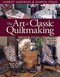 Cover Art of Classic Quiltmaking