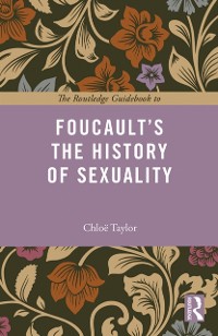 Cover Routledge Guidebook to Foucault's The History of Sexuality