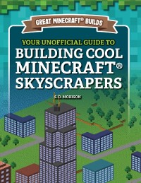 Cover Your Unofficial Guide to Building Cool Minecraft(R) Skyscrapers