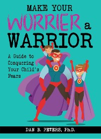 Cover Make Your Worrier a Warrior