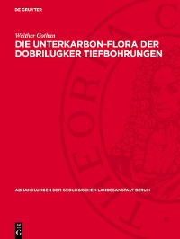 Cover Die Unterkarbon-Flora der Dobrilugker Tiefbohrungen