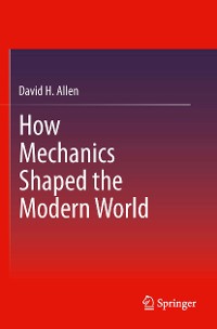 Cover How Mechanics Shaped the Modern World