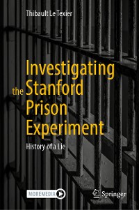 Cover Investigating the Stanford Prison Experiment