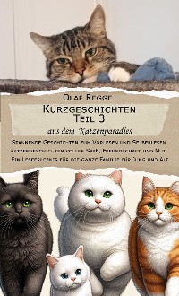 Cover Kurzgeschichten Teil 3 aus dem Katzenparadies - Spannende Geschichten zum Vorlesen und Selberlesen