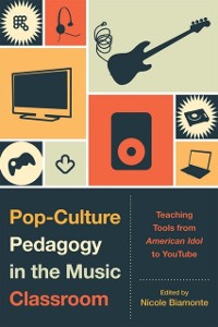 Cover Pop-Culture Pedagogy in the Music Classroom