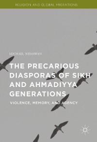 Cover The Precarious Diasporas of Sikh and Ahmadiyya Generations