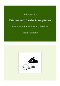 Cover Selbstlernkurs: Bücher und Texte konzipieren