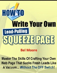 Cover How To Write Your Own Lead-Pulling Squeeze Page