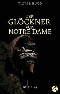 Cover Der Glöckner von Notre Dame. Band Eins