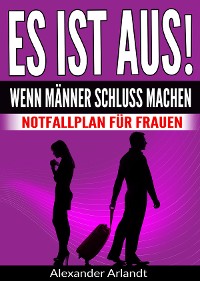 Cover ES IST AUS! Wenn Männer Schluss machen