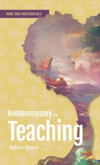 Cover Nonmonogamy and Teaching