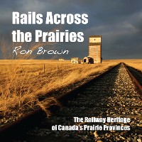 Cover Rails Across the Prairies