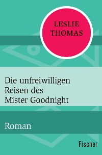 Cover Die unfreiwilligen Reisen des Mister Goodnight