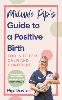 Cover Midwife Pip s Guide to a Positive Birth