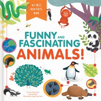 Cover Funny and Fascinating Animals! My First Wild Facts Book