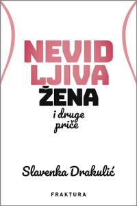 Cover Nevidljiva žena i druge priče