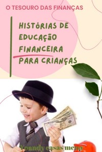 Cover O Tesouro Das Finanças:  "histórias De Educação Financeira Para Crianças"