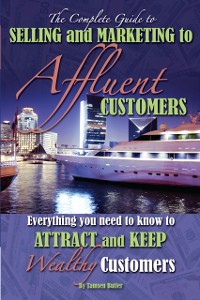 Cover Complete Guide to Selling and Marketing to Affluent Customers