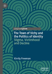 Cover The Town of Vichy and the Politics of Identity
