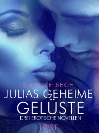 Cover Julias geheime Gelüste – Drei erotische Novellen