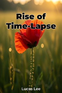 Cover Rise of Time-Lapse