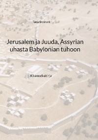 Cover Jerusalem ja Juuda, Assyrian uhasta Babylonian tuhoon