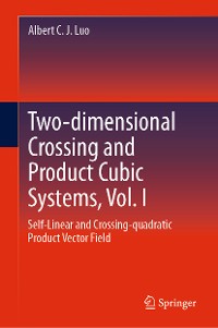 Cover Two-dimensional Crossing and Product Cubic Systems, Vol. I