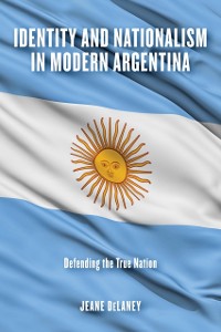 Cover Identity and Nationalism in Modern Argentina