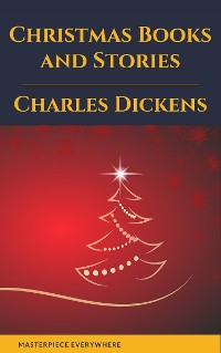 Cover Charles Dickens: Christmas Books and Stories