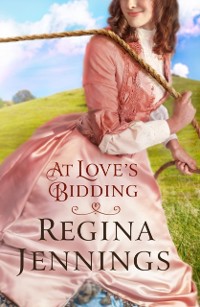 Cover At Love's Bidding (Ozark Mountain Romance Book #2)